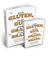Lose The Gluten, Lose Your Gut. Ditch The Grain, Save Your Brain - Living Health Market